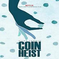 Coin Heist 2017 Full Movie
