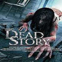 Dead Story (2017) Full Movie Watch Online HD Print Free Download