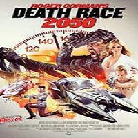 Death Race 2050 2017 Full Movie