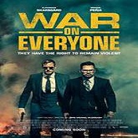 War on Everyone (2016) Full Movie Watch Online HD Print Free Download
