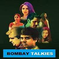 Bombay Talkies (2017) Hindi Full Movie Watch Online HD Print Free Download