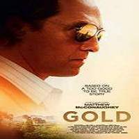 Gold (2016) Full Movie Watch Online HD Print Free Download