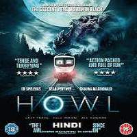 Howl (2015) Hindi Dubbed Full Movie Watch Online HD Print Free Download