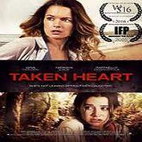 Taken Heart (2017) English Full Movie Watch Online HD Print Free Download