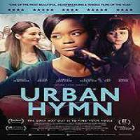 Urban Hymn (2016) Full Movie Watch Online HD Print Free Download