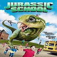 Jurassic School 2017 Full Movie