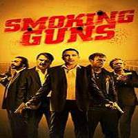 Smoking Guns (2016) Full Movie Watch Online HD Print Free Download