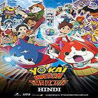Yo-kai Watch: The Movie (2016) Hindi Dubbed Full Movie Watch Online Free Download