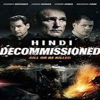 Decommissioned (2016) Hindi Dubbed Full Movie Watch Online HD Print Free Download