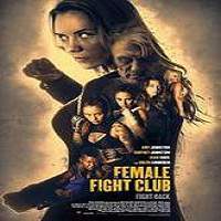 Female Fight Club (2016) Full Movie Watch Online HD Print Free Download