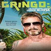Gringo: The Dangerous Life of John McAfee (2016) Full Movie Watch Online HD Free Download