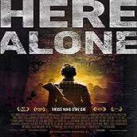 Here Alone (2016) Full Movie Watch Online HD Print Free Download
