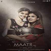 Maatr (2017) Hindi Full Movie Watch Online HD Print Free Download