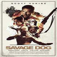 Savage Dog (2017) Full Movie Watch Online HD Print Free Download
