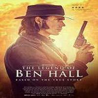 The Legend of Ben Hall (2016) Full Movie Watch Online HD Print Free Download
