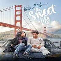 The Sweet Life (2016) Full Movie Watch Online HD Print Free Download