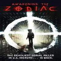 Awakening the Zodiac (2017) Full Movie Watch Online HD Print Free Download