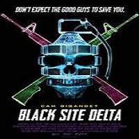 Black Site Delta (2017) Full Movie Watch Online HD Print Free Download