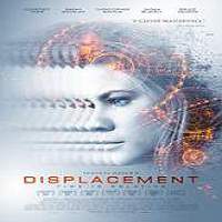 Displacement (2016) Full Movie Watch Online HD Print Free Download