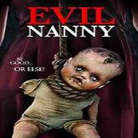 Evil Nanny (2016) Full Movie Watch Online HD Print Free Download