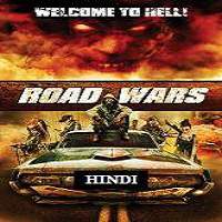 Road Wars (2015) Hindi Dubbed Full Movie Watch Online HD Print Free Download