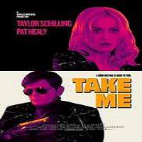 Take Me (2017) Full Movie Watch Online HD Print Free Download