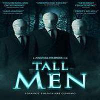 Tall Men 2016 Full Movie