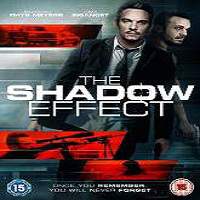The Shadow Effect (2017) Full Movie Watch Online HD Print Free Download