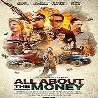 All About the Money (2017) Full Movie Watch Online HD Print Free Download