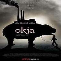 Okja (2017) Full Movie Watch Online HD Print Free Download