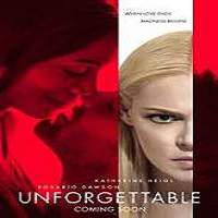 Unforgettable (2017) Full Movie Watch Online HD Print Free Download