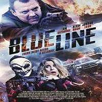 Blue Line: The Assault (2017) Full Movie Watch Online HD Print Free Download