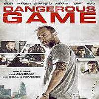 Dangerous Game (2017) Full Movie Watch Online HD Print Free Download