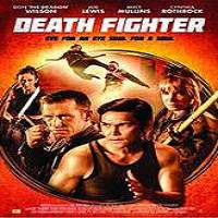 Death Fighter (2017) Full Movie Watch Online HD Print Free Download
