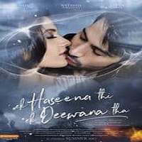 Ek Haseena Thi Ek Deewana Tha (2017) Hindi Full Movie Watch Online HD Print Free Download