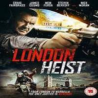 London Heist (2017) Full Movie Watch Online HD Print Free Download