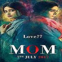 Mom (2017) Hindi Full Movie Watch Online HD Print Quality Free Download