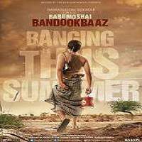 Babumoshai Bandookbaaz (2017) Hindi Full Movie Watch Online HD Print Free Download