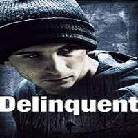 Delinquent (2016) Full Movie Watch Online HD Print Free Download