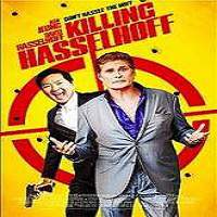 Killing Hasselhoff (2017) Full Movie Watch Online HD Print Free Download