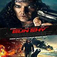 Gun Shy (2017) Full Movie Watch Online HD Print Free Download