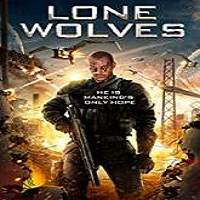Lone Wolves (2016) Full Movie Watch Online HD Print Free Download
