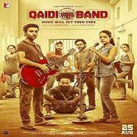 Qaidi Band (2017) Full Movie Watch Online HD Print Free Download