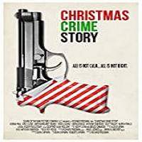 Christmas Crime Story (2017) Full Movie Watch Online HD Print Free Download