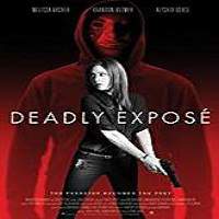 Deadly Expose (2017) Full Movie Watch Online HD Print Free Download