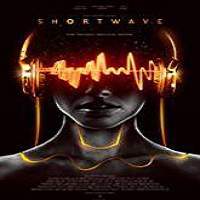Shortwave (2017) Full Movie Watch Online HD Print Free Download