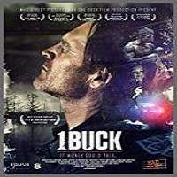 1 Buck (2017) Full Movie Watch Online HD Print Free Download