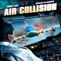Air Collision (2012) Hindi Dubbed Full Movie Watch Online HD Print Free Download