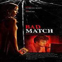 Bad Match (2017) Full Movie Watch Online HD Print Free Download
