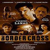 BorderCross (2017) Full Movie Watch Online HD Print Free Download